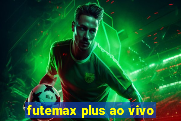 futemax plus ao vivo